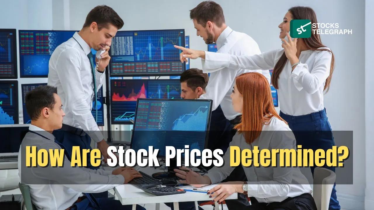 How Are Stock Prices Determined?